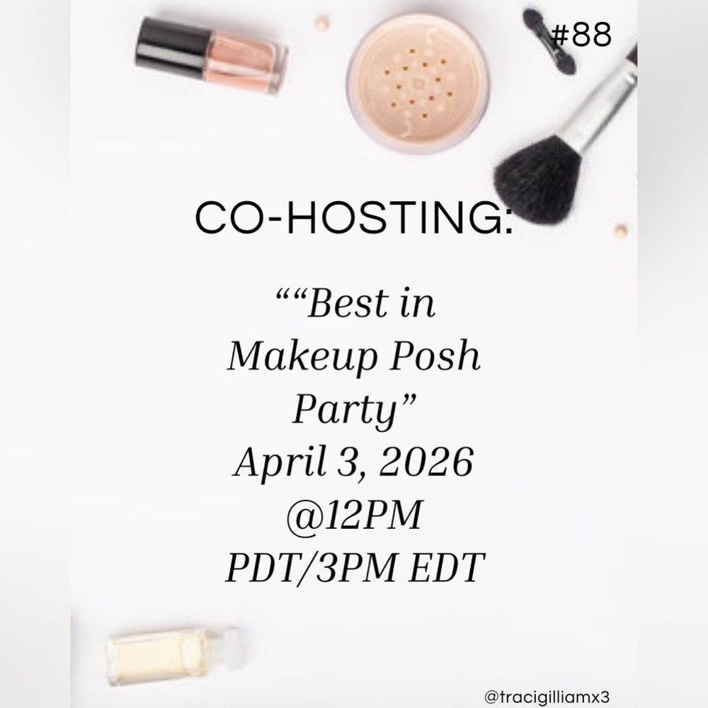 TY for partying with me! 🎉Co-Hosting: “Best in Makeup Posh Party” on 4/3/26.